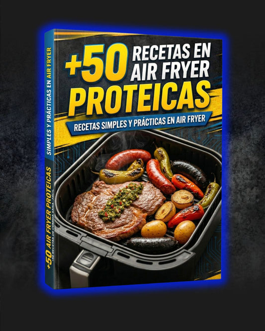 +50 recetas proteicas en la AIR FRYER